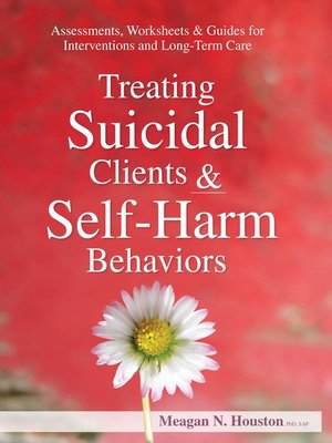 cover image of Treating Suicidal Clients & Self-Harm Behaviors